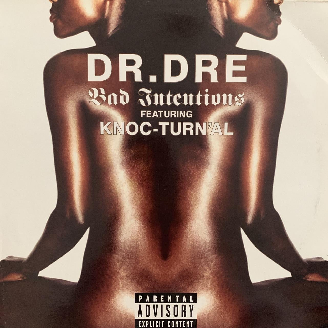 Dr Dre Feat Knoc-Turn’al “Bad Intentions” / “The Next Episode”