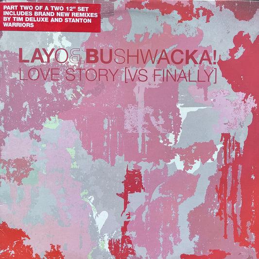 Layo & Bushwacka “Love Story Vs Finally” 3 Version 12inch Vinyl Record XL Records