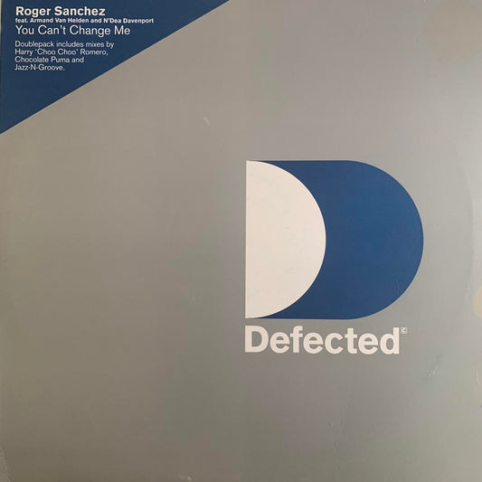 Roger Sanchez Feat Armand Van Helden & N’Dea Davenport “You Can’t Change Me” 6 Version 12inch Vinyl Records on Defected Records