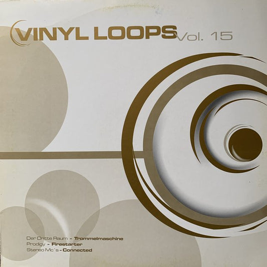 Vinyl Loops Vol 15 Feat Prodigy "Firestarter" Stereo MC’s "Connected", Der Dritte Raum "Trommeimaschine"