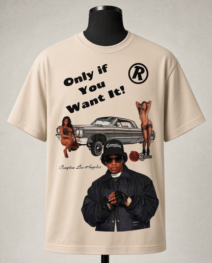 Street & Juice - Eazy E ‘Only If You Want it’ 100% Heavyweight Cotton Cream Tee