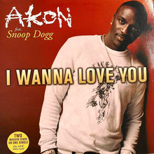 Load image into Gallery viewer, Akon Ft Snoop Dogg “I Wanna Love You” / “Struggle Everyday” 4 Version 12inch Vinyl Single