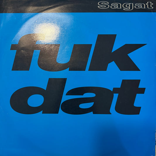 Sagat “Fuk Dat” 6 Version 12inch Vinyl Record on Maxi Records