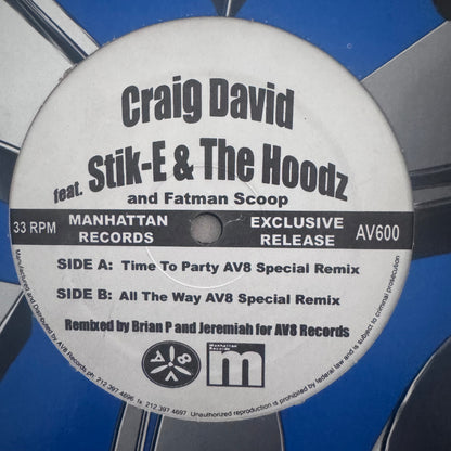 Craig David Ft Fatman Scoop “Time to Party” / “All The Way” 2 Track 12inch Vinyl Record on AV8 Records