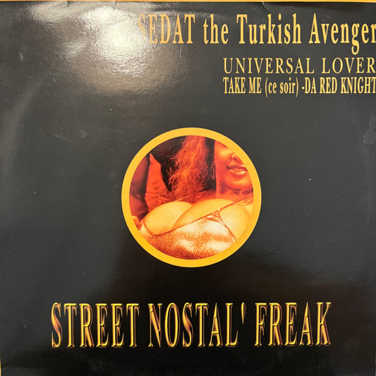 SEDAT the Turkish Avenger “Universal Lover” / “Take Me (ce Soir)” / “Da Red Knight” 3 Tracks 12inch vinyl record