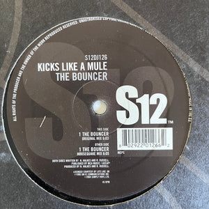 Kicks Like A Mule “The Bouncer” 2 Version 12inch Vinyl Record on S12