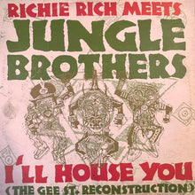 Load image into Gallery viewer, Richie Rich Meets Jungle Brothers “Ill House You” 2 Version 12inch Vinyl