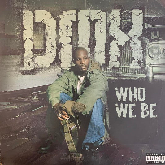 DMX “Who We Be” 3 Track 12inch Vinyl Single includes LP and Radio versions plus “We Right Here