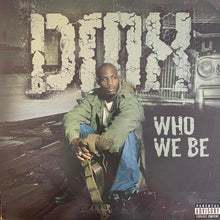 Load image into Gallery viewer, DMX “Who We Be” 3 Track 12inch Vinyl Single includes LP and Radio versions plus “We Right Here