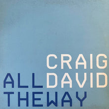 Load image into Gallery viewer, Craig David “All The Way” 4 Version 12inch Vinyl