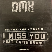 Load image into Gallery viewer, DMX Feat Faith Evans “I Miss You” 12 Inch Vinyl