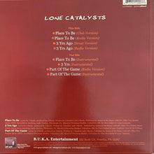 Load image into Gallery viewer, Lone Catalysts “Place To Be” / “3 Yrs Ago” / “Part Of The Game” 8 Version 12inch Vinyl