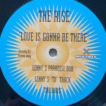 Load image into Gallery viewer, The Rise “Love is Gonna Be There” 5 version 12inch Vinyl