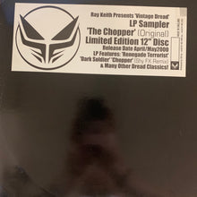 Load image into Gallery viewer, Ray Keith presents Vintage Dread Lp Sampler, The Chopper Limited Edition 12inch Vinyl