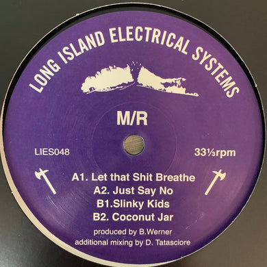 M/R “Let That Shit Breath” on Long Island Electrical System’s L.I.E.S. Records 4 Track 12inch Vinyl