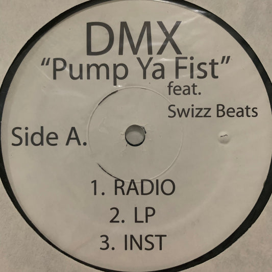 DMX Feat Swizz Beats “Pump Ya Fist” / “Give ‘Em What They Want” Promo Version 12 Inch Vinyl