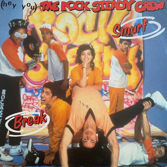 The Rock Steady Crew “( Hey You ) The Rock Steady Crew” 2 Version 12inch Vinyl