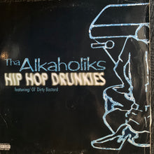 Load image into Gallery viewer, Tha Alkaholiks Feat Ol’ Dirty Bastard “Hip Hop Drunkies” 4 Version 12inch Vinyl