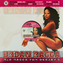 Load image into Gallery viewer, Urban Ragga Vol 11 8 Track Ragga 12” Album Featuring Wayne Wonder, Kulcha Don, Sean Paul, Ashanti, Bounty Killa