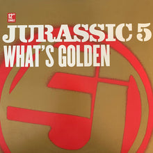 Load image into Gallery viewer, Jurassic 5 “Whats Golden” / “High Fidelity” 6 Track 12inch Vinyl