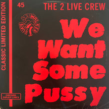 Load image into Gallery viewer, The 2 Live Crew “We Want Some Pussy” 2 Version 12inch Vinyl