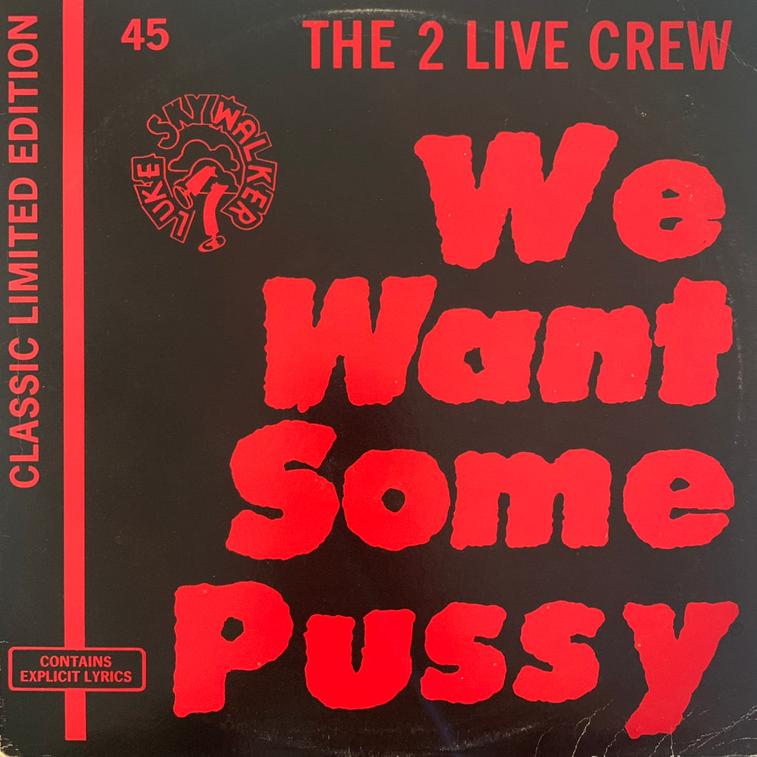 The 2 Live Crew “We Want Some Pussy” 2 Version 12inch Vinyl