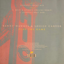 Load image into Gallery viewer, Kenny Hawkes &amp; Louise Carver “Play The Game” Feat Chicago and Sam Francisco Remixes 3 Version 12inch Vinyl