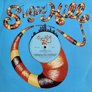 Grandmaster Flash & The Furious Five “The Message” / “ On The Wheels Of Steel” On Sugar Hill Records 2 Track 12inch Viny