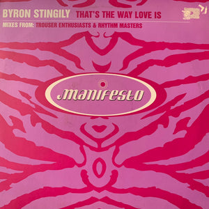 Byron Stingily “That’s The Way Love Is” 2 Version 12inch Vinyl,  Featuring mixes from Trouser Enthusiasts and Rhythm Masters