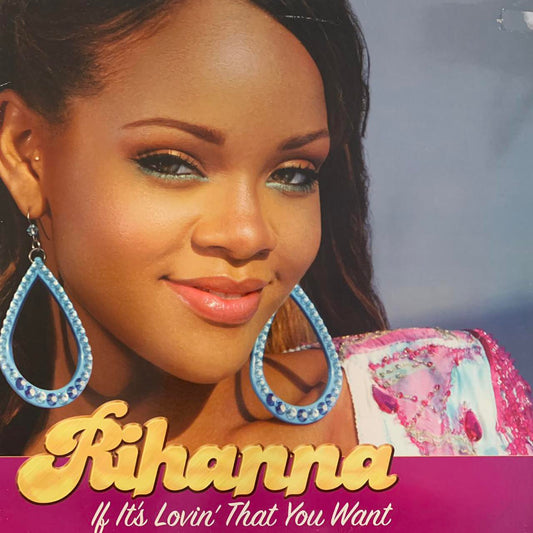 Rihanna “If It’s Lovin’ That You Want” 3 Version 12inch Vinyl, Featuring Album and Instrumentals plus Remix feat Corey Gunz