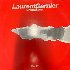 Laurent Garnier “Crispy Bacon” Part 1 12inch Vinyl