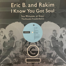 Load image into Gallery viewer, Eric B &amp; Rakim “I know You Got Soul” 3 Track 12inch Vinyl