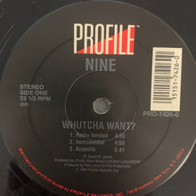 Load image into Gallery viewer, Nine “Watcha Want” 6 Track 12inch Vinyl