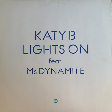 Katy B Feat Ms Dynamite “Lights On” 3 Version 12inch Vinyl, Featuring ‘Skream Remix, Original and Girl Unit Remix