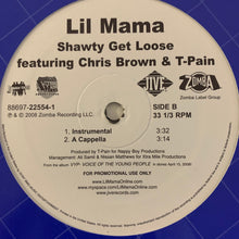 Load image into Gallery viewer, Lil Mama “Shawty Get Loose” Feat Chris Brown and T-Pain 4 Version 12inch Vinyl