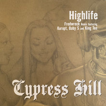 Load image into Gallery viewer, Cypress Hill “High Life” 4 Version 12inch Vinyl, Fredwreck Remix Feat Kurupt, Fredwreck Radio Remix, Fredwreck Instrumental and “(Rap) Superstar” Alchemist Remix