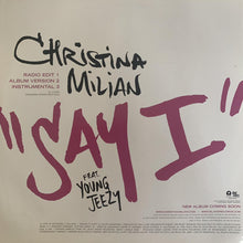 Load image into Gallery viewer, Christina Milian feat Young Jeezy “Say I” 3 Version 12inch Vinyl