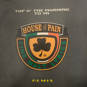House Of Pain “Top O’ The Morning To Ya” Remix and Original Version 2 version 12inch Vinyl