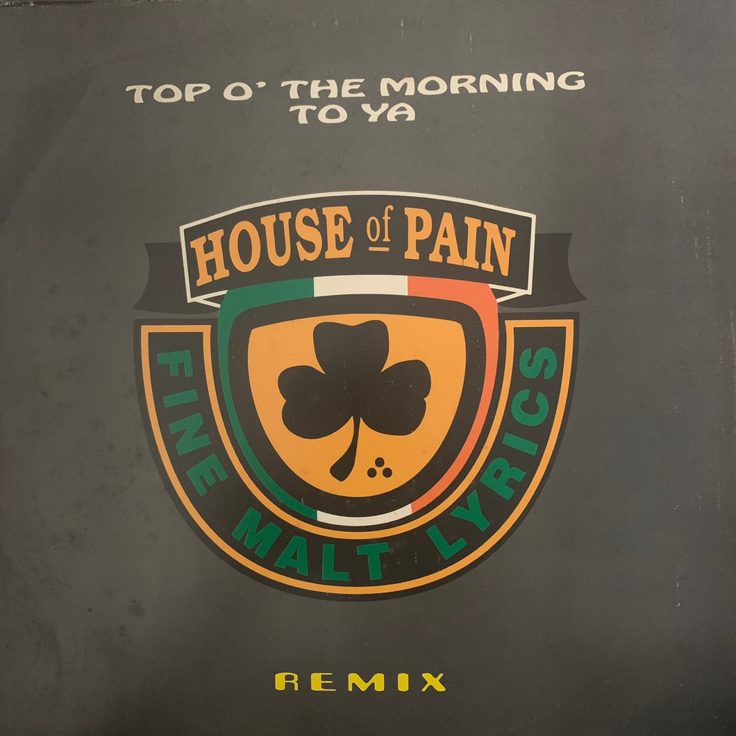 House Of Pain “Top O’ The Morning To Ya” Remix and Original Version 2 version 12inch Vinyl
