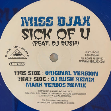 Miss DJAX Feat DJ Rush “Sick Of You” 2 Version 12inch Vinyl