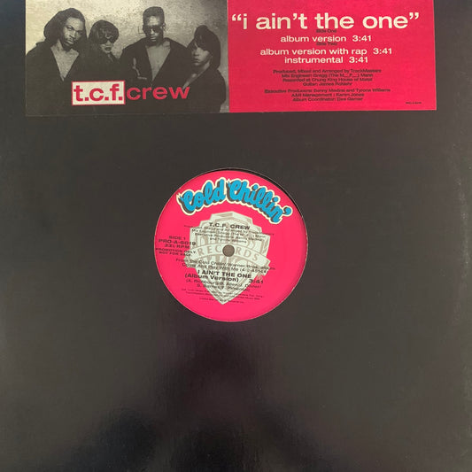 T.C.F. Crew “I Ain’t The One” 3 Version 12inch Vinyl