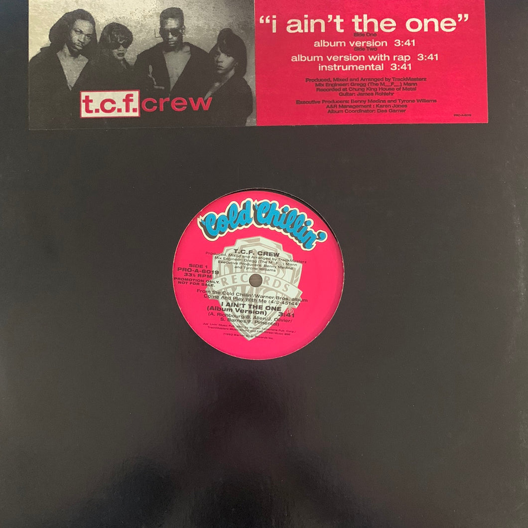 T.C.F. Crew “I Ain’t The One” 3 Version 12inch Vinyl
