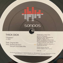 Load image into Gallery viewer, Thick Dick “Orgasm” 2 version 12inch Vinyl