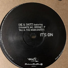 Load image into Gallery viewer, Die &amp; Skitz Feat Dynamite MC “It’s On” 2 Track 12inch Vinyl