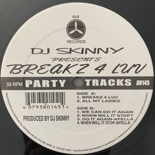 Load image into Gallery viewer, DJ Skinny Presents Breakz 4 Luv