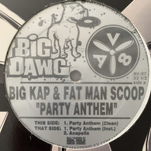 Load image into Gallery viewer, Big Kap &amp; Fat Man Scoop “Party Anthem”