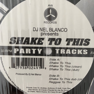 DJ Nel Blanco “Shake to This” Hip Hop Party Anthems