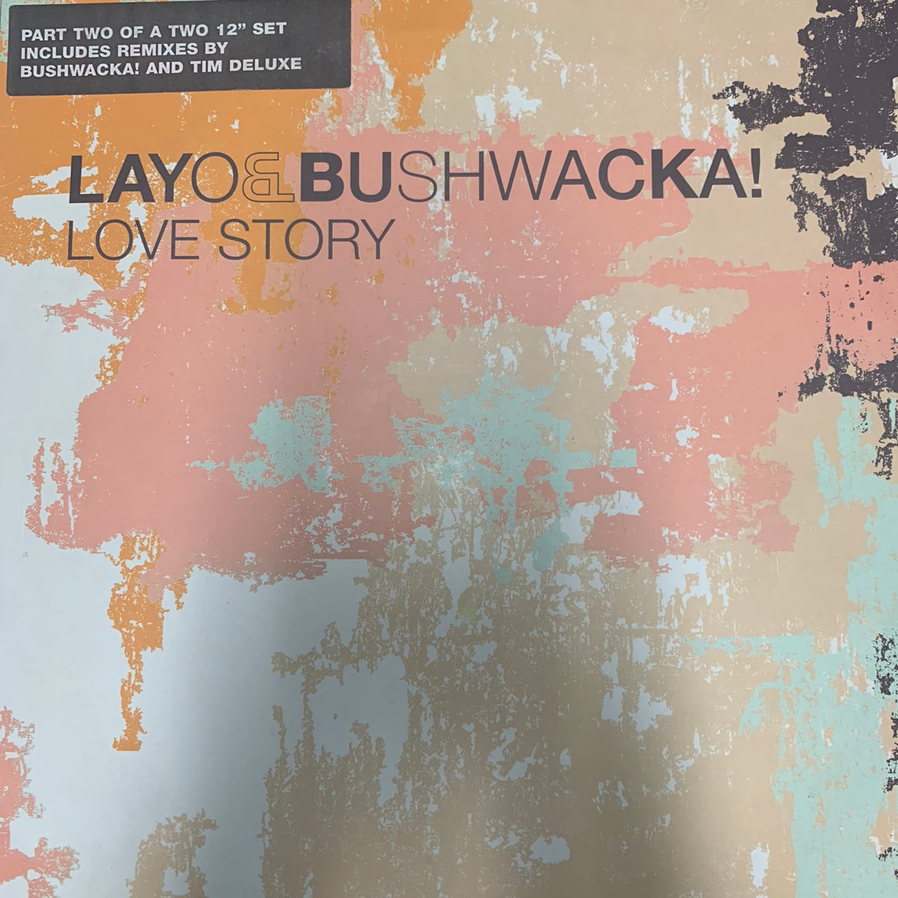 Layo and Bushwhacka “Love Story” 3 Track 12inch Remix