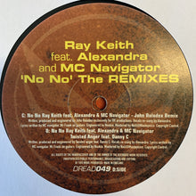 Load image into Gallery viewer, Ray Keith Feat Alexandra and MC Navigator “No No” The Remixes