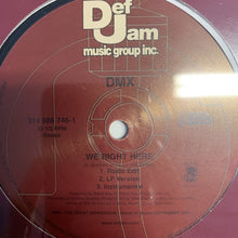 Load image into Gallery viewer, DMX “We Right Here”